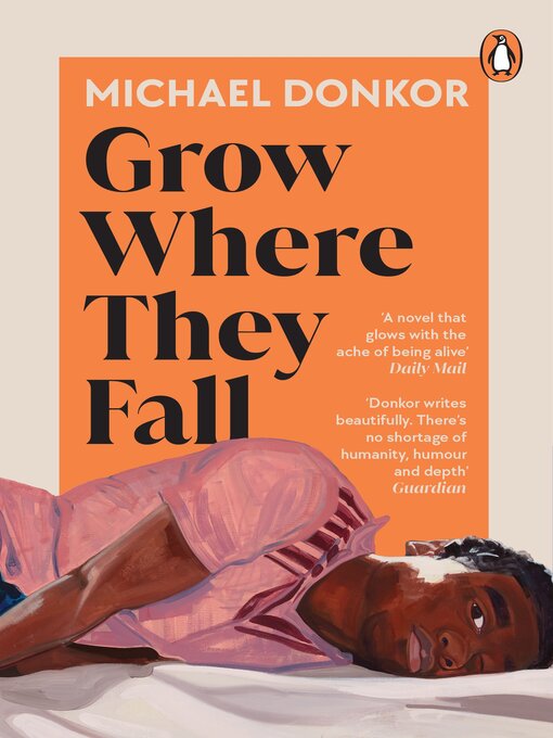 Title details for Grow Where They Fall by Michael Donkor - Available